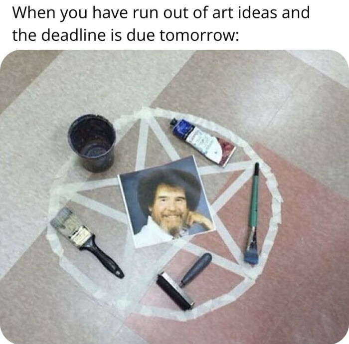 Artist tools arranged in a pentagram with a photo of Bob Ross, illustrating funny memes for a relaxing evening.