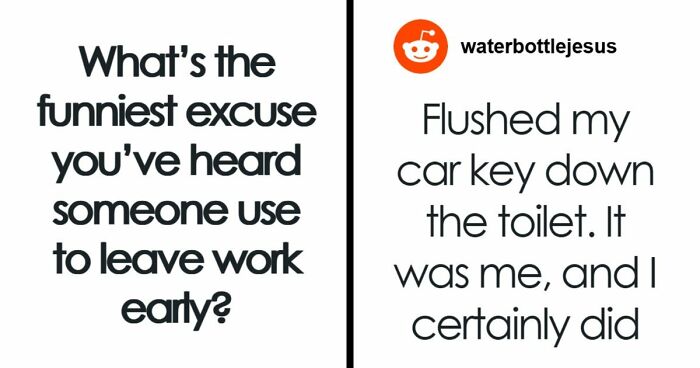 48 Unhinged Ways To Get Out Of Work That Sound Better Than “I’m Going To The Doctor”