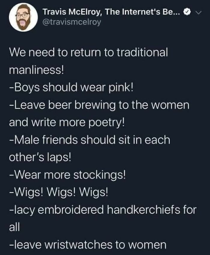 Tweet humor listing unconventional traits for traditional manliness, featured in relatable memes about giving up on life but not humor.