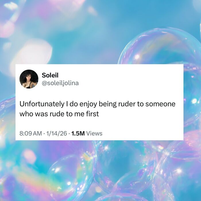 Tweet about enjoying being rude in response, displayed over a colorful bubble background from relatable memes about humor and life.