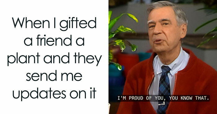 If You’re Fluent In Meme Language And Are A Crazy Plant Parent, You May Like These 59 Posts (New Pics)