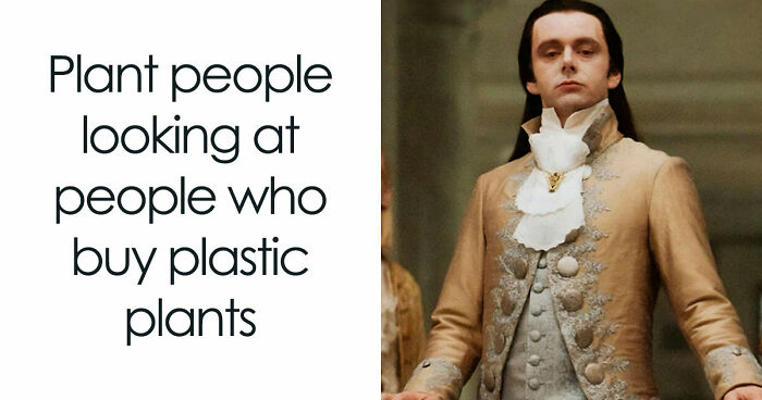 If You’re Fluent In Meme Language And Are A Crazy Plant Parent, You May Like These 59 Posts (New Pics)