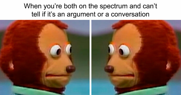 79 Spot-On Memes For Autistic People Who Are Tired Of Feeling Misunderstood