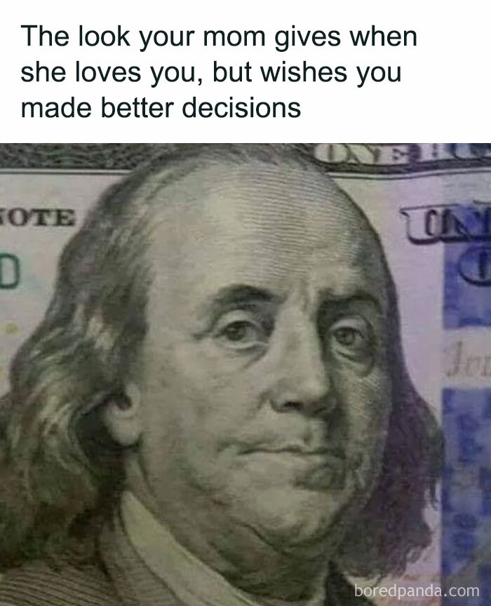 Close-up of Benjamin Franklin on a dollar bill with a humorous caption for safe-for-work funny memes.