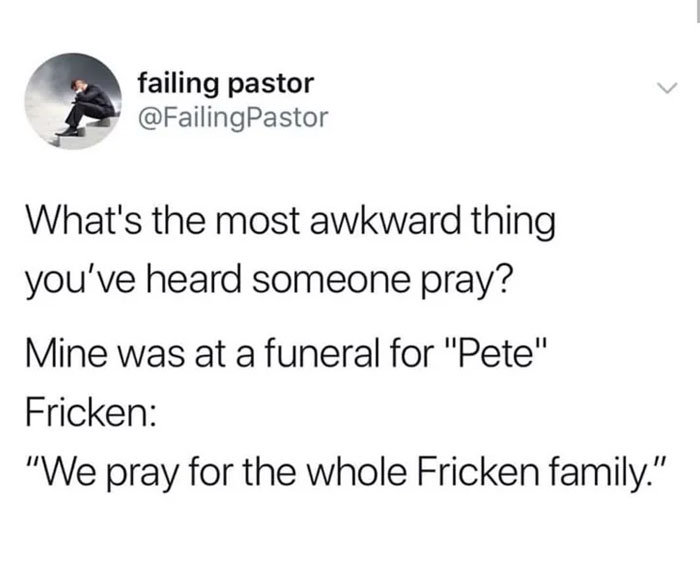 Twitter post with a funny and lighthearted meme about awkward prayer moments, suitable for safe-for-work content.