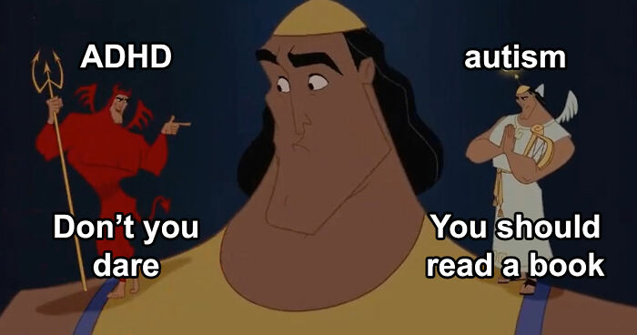 111 Relatable Memes For Anyone Whose Brain Almost Never Follows The Script