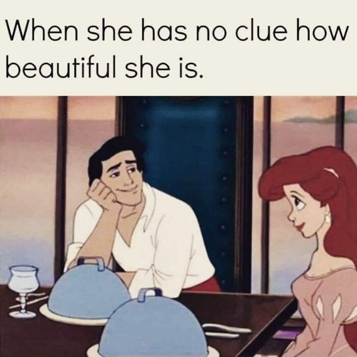 Romantic relationships meme showing a man admiring a woman who doesn't realize her own beauty.