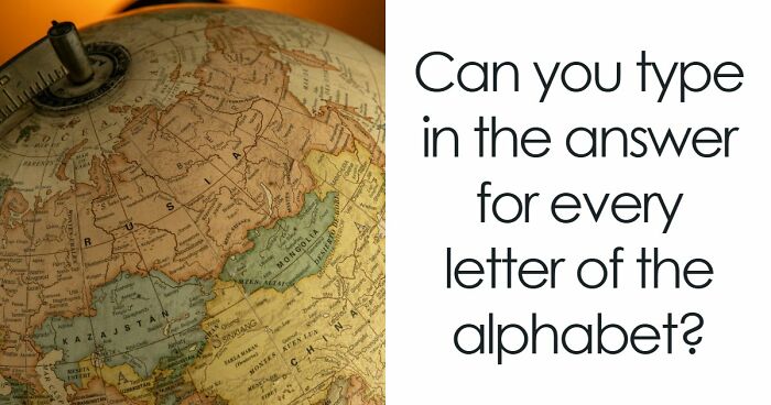 “Do You Know Your ABCs?”: Prove It With These 26 General Knowledge Questions