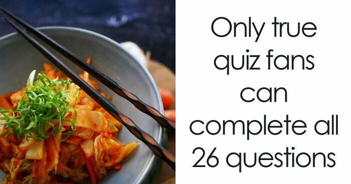 “Do You Know Your ABCs?”: Prove It With These 26 General Knowledge Questions