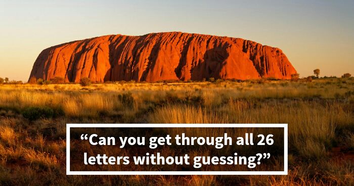 “Do You Know Your ABCs?”: Prove It With These 26 General Knowledge Questions