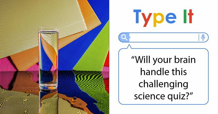 27 Science Questions To Test Your Knowledge – Prove Your Understanding