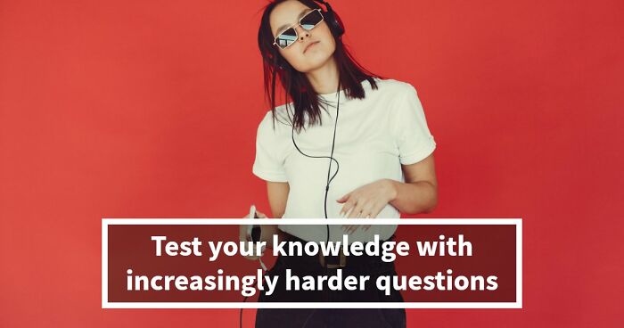 20 General Knowledge Questions That Start Easy And Get Brutally Hard – Challenge Yourself