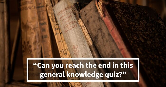 20 General Knowledge Questions That Start Easy And Get Brutally Hard – Challenge Yourself