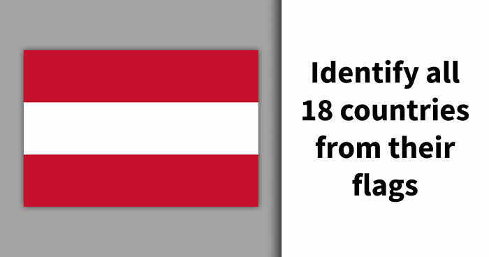 Test Your Recognition Skills In This 18-Question World Flag Quiz