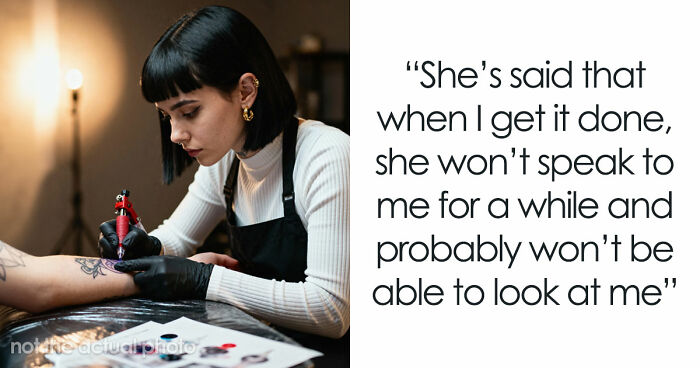 “[Am I The Jerk] For Getting A Tattoo Knowing It Will Upset My Mum?”