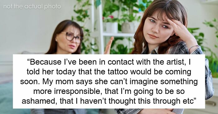 “[Am I The Jerk] For Getting A Tattoo Knowing It Will Upset My Mum?”