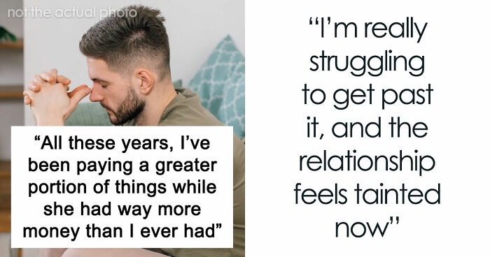 Man Upset GF Pretended To Be Broke For 5 Years When She Had $50K In Savings