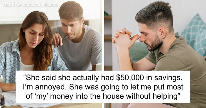 Man Upset GF Pretended To Be Broke For 5 Years When She Had $50K In Savings