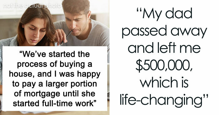 Man Upset GF Pretended To Be Broke For 5 Years When She Had $50K In Savings