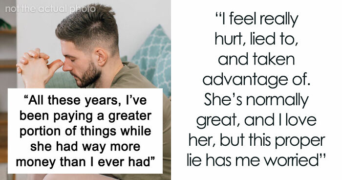 Man Upset GF Pretended To Be Broke For 5 Years When She Had $50K In Savings