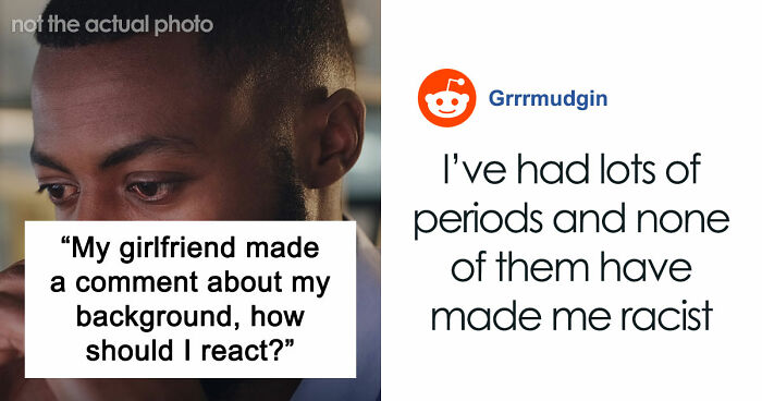 GF Says Racist Thing “In The Heat Of The Moment,” Expects Boyfriend To Forgive Her