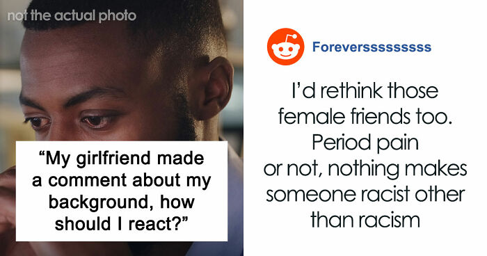 GF Says Racist Thing “In The Heat Of The Moment,” Expects Boyfriend To Forgive Her
