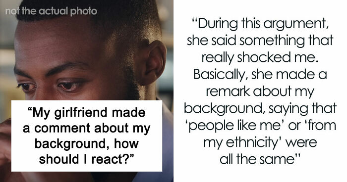 GF Says Racist Thing “In The Heat Of The Moment,” Expects Boyfriend To Forgive Her