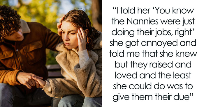 BF Dumped After Laughing At GF Who Was Raised By Nannies, Saying They Were In It For Fat Paycheck