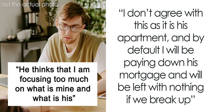 Woman Called A Leech When She Refused To Split BF’s Mortgage 50/50 If She’s Not On The Deed