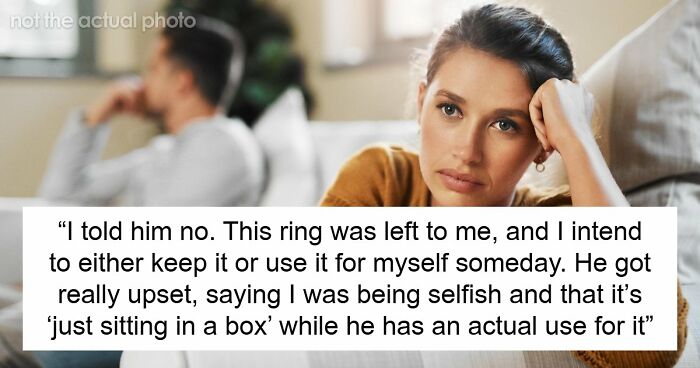 Bro Demands Sis Give Up Beloved Heirloom Ring For His Proposal, Calls Her Selfish As She Refuses
