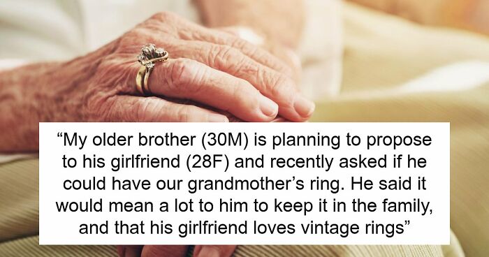 Relatives Urge Woman To Give Up Her Heirloom Ring For Bro’s Proposal, She’s Adamant With Her No