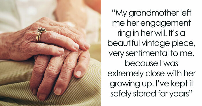 Relatives Urge Woman To Give Up Her Heirloom Ring For Bro’s Proposal, She’s Adamant With Her No