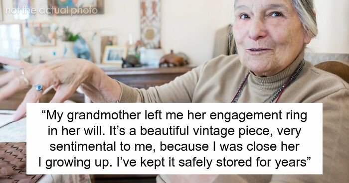 Bro Demands Sis Give Up Beloved Heirloom Ring For His Proposal, Calls Her Selfish As She Refuses