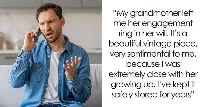 Relatives Urge Woman To Give Up Her Heirloom Ring For Bro’s Proposal, She’s Adamant With Her No