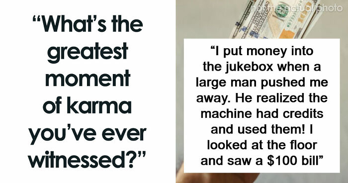 61 Times Karma Turned The Tables In The Most Satisfying Way