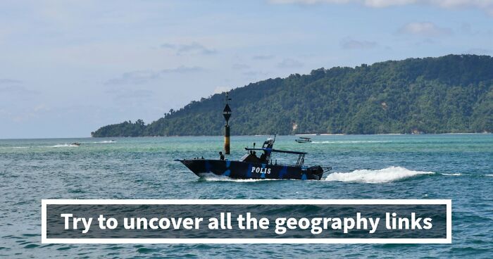 “How Are These Connected?”: 27 World Geography Questions To Test Your Brain