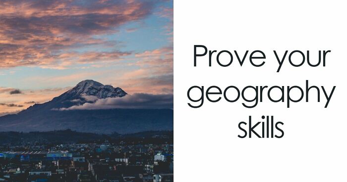 “How Are These Connected?”: 27 World Geography Questions To Test Your Brain