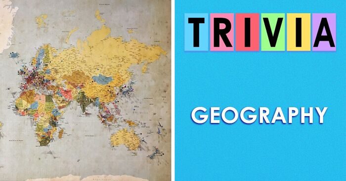 “How Are These Connected?”: 27 World Geography Questions To Test Your Brain