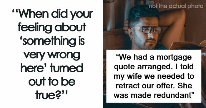 “I Knew Something Was Wrong”: 45 Times People Gut Warned Them About Something Horrible