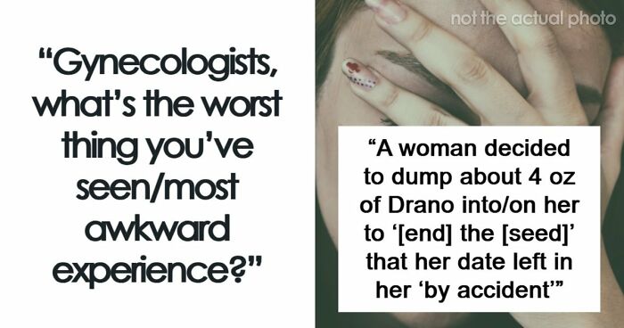“No Textbook Prepared Me For That”: 49 Appointments That Had Gynecologists Questioning Their Career Path