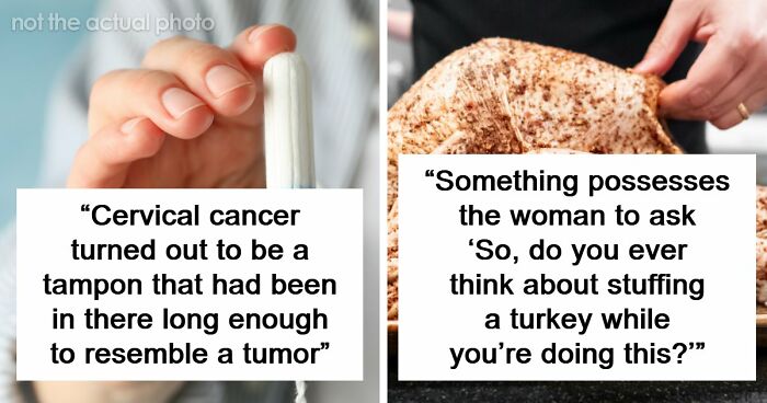 “No Textbook Prepared Me For That”: 49 Appointments That Had Gynecologists Questioning Their Career Path