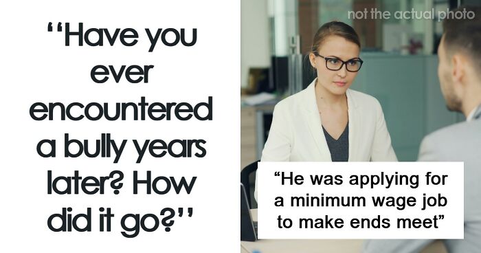 “Kids Are Evil In Every Way”: 53 Times People Met Former Bullies Who Made Their Lives Hell