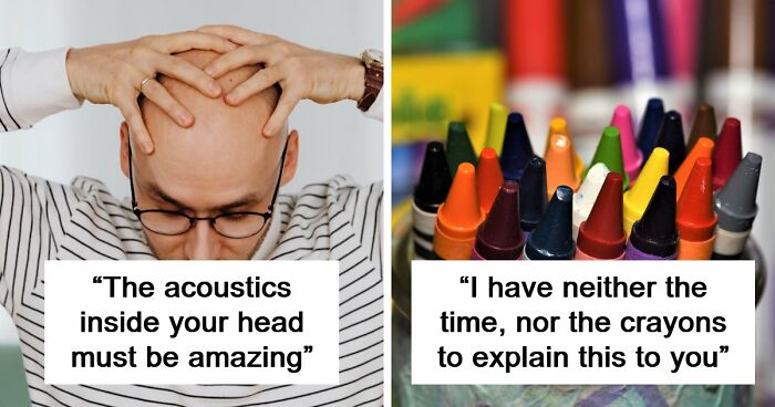 69 Times People Insulted Someone In Just The Right Way