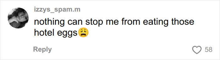 Um comentário de izzys_spam.m na mídia social diz que nada pode me impedir de comer aqueles ovos de hotel, com um emoji triste.