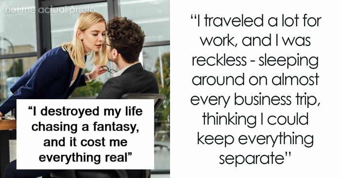 “I Destroyed My Life Chasing A Fantasy”: Cheater Learns A Harsh Lesson, Gets Zero Sympathy