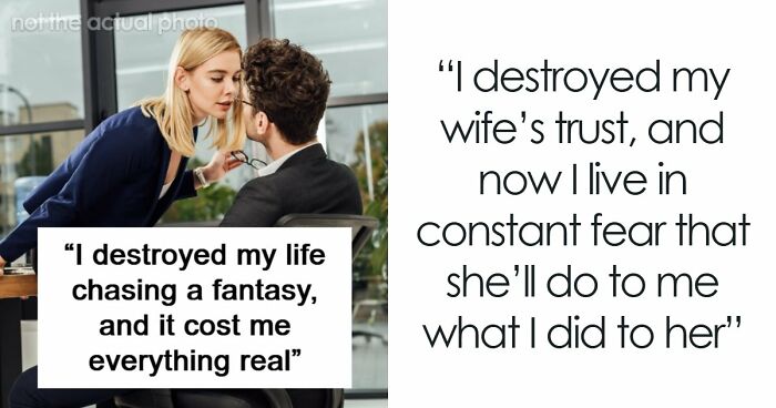 “I Destroyed My Life Chasing A Fantasy”: Cheater Learns A Harsh Lesson, Gets Zero Sympathy
