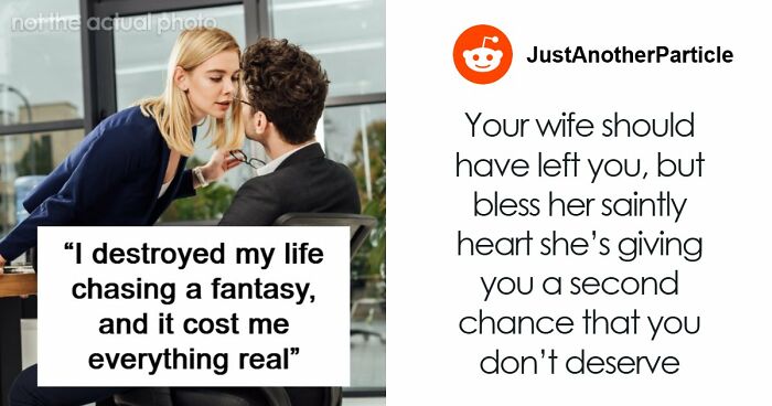 “I Destroyed My Life Chasing A Fantasy”: Cheater Learns A Harsh Lesson, Gets Zero Sympathy