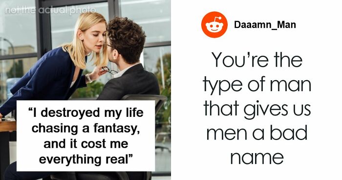 “I Destroyed My Life Chasing A Fantasy”: Cheater Learns A Harsh Lesson, Gets Zero Sympathy