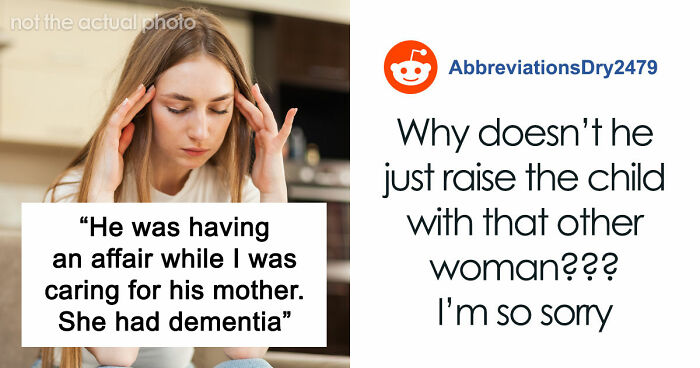 Delusional Husband Thinks He Can Ask Wife To Raise His Affair Child And She’ll Agree