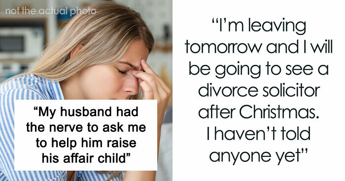 Delusional Husband Thinks He Can Ask Wife To Raise His Affair Child And She’ll Agree